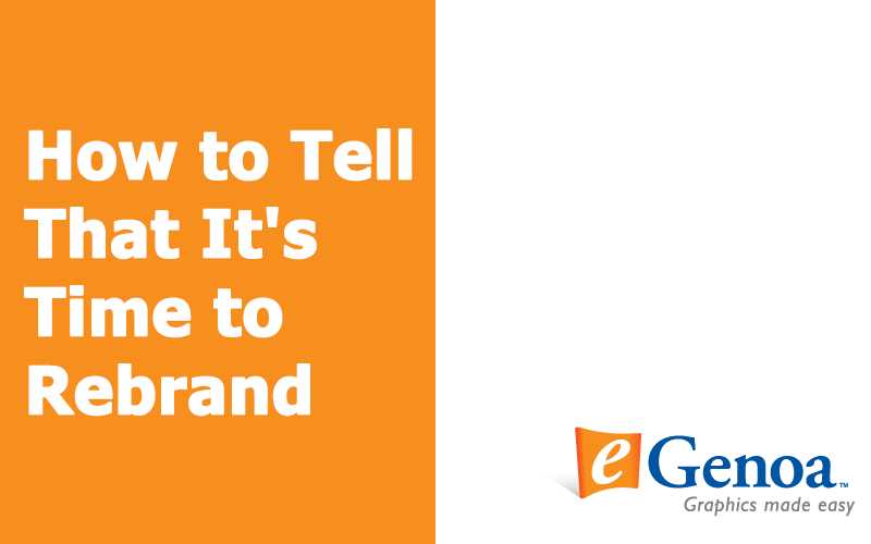 How to Tell That It's Time to Rebrand